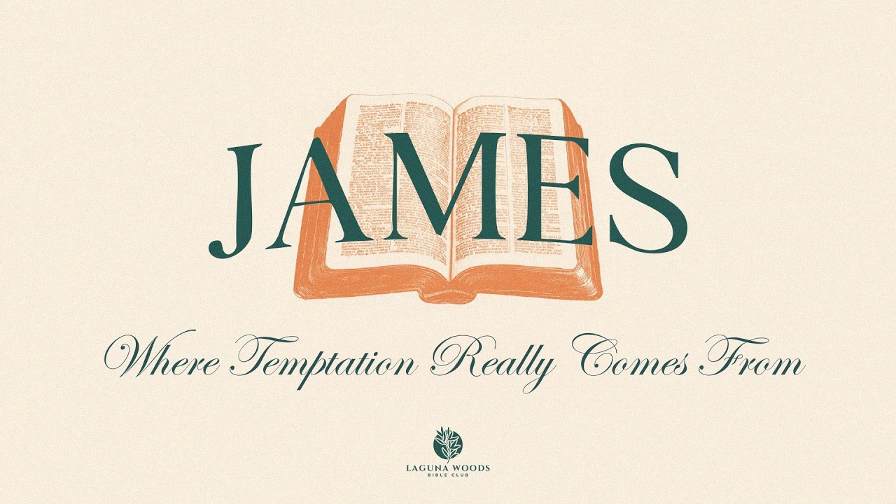 Where Temptation Really Comes From (James 1:13-18) | Laguna Woods Bible Club | Pastor Roi Brody