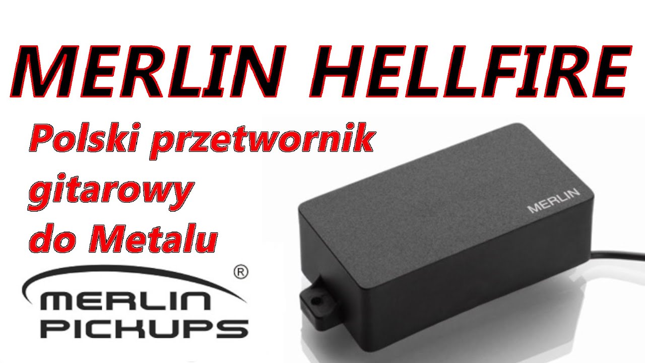 Merlin Hellfire - polski przetwornik gitarowy do Metalu - FILMIKI O GITARACH