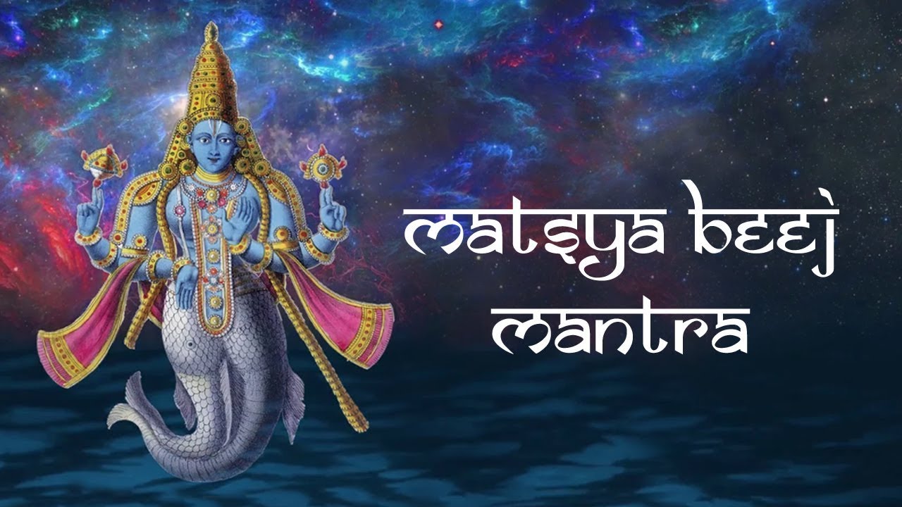 Om Matsya Rupay Namah | Matsya Mantra| Repeated chanting for meditation