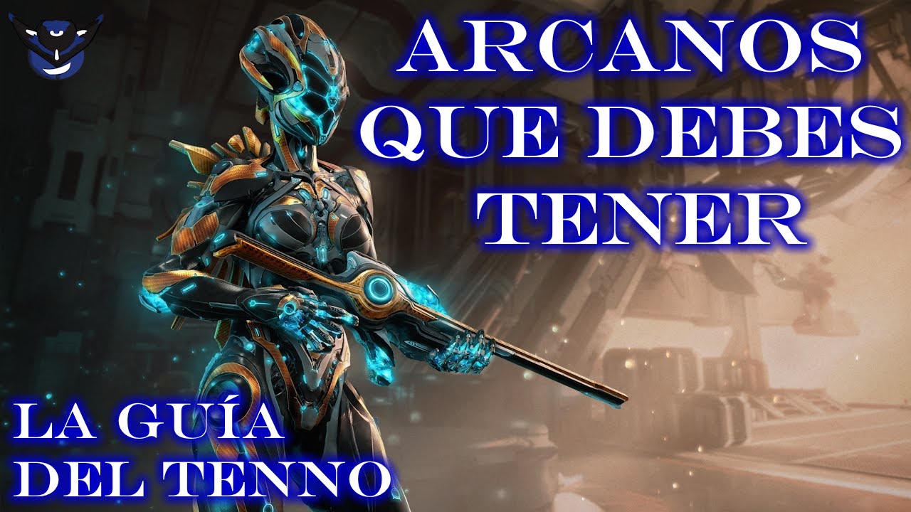 ARCANOS QUE TODOS DEBEN TENER - Warframe - La Guía del Tenno 2024