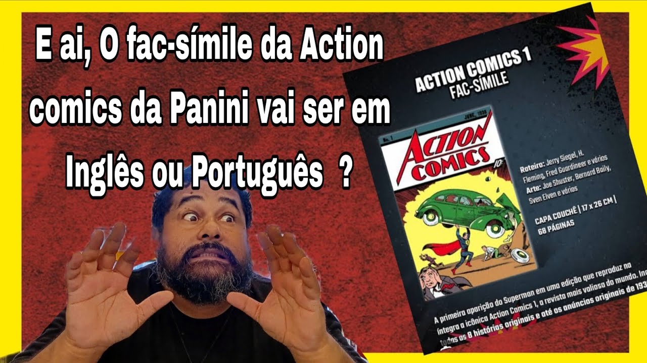 E ai , o Fac-símile da Acition comics da Panini é Inglês ou em Português  ? 