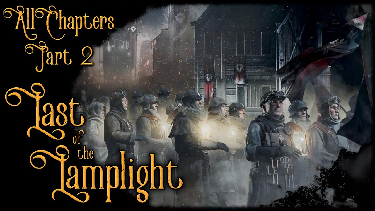 Frostpunk Narrative - Last of the Lamplight - ALL CHAPTERS (Part 2 of 2)