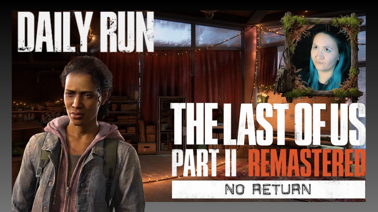 Прохождение Дня за Марлин на реализме | The Last Of Us 2 Remastered - No Return - Marlene - Grounded