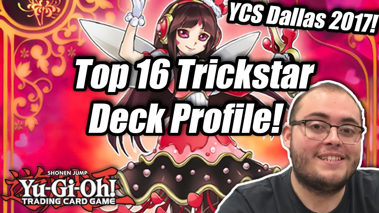 Yu-Gi-Oh! YCS Dallas Top 16 Trickstar Deck Profile! ft. Brian Rayos!