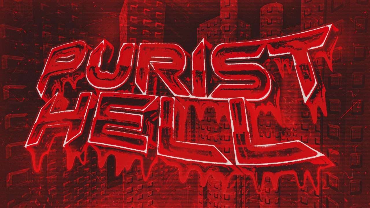 PURIST HELL (TIER 18)