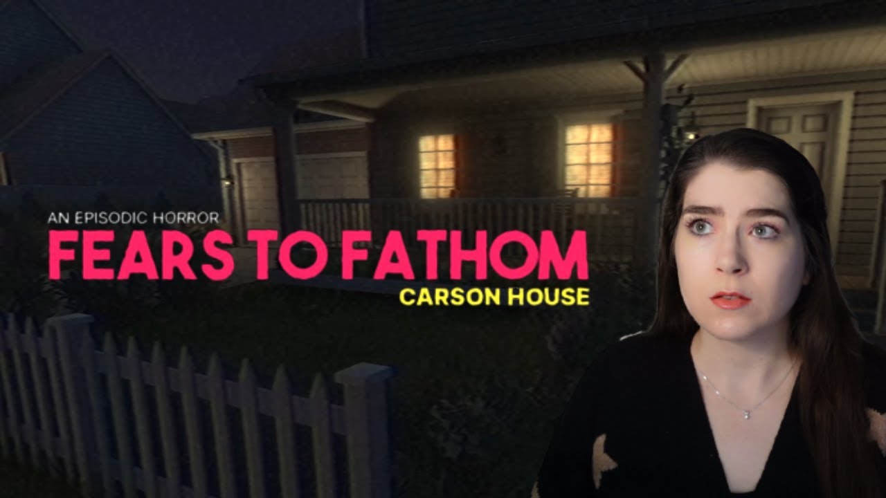 Trapped in a stranger's house! | Fears to Fathom | Carson House Episode 3 | Let's Play