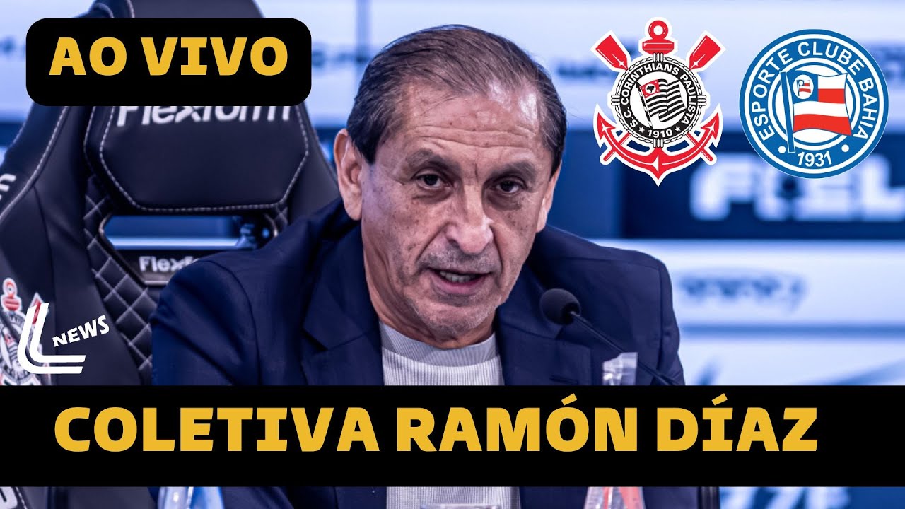 COLETIVA RAMÓN DÍAZ AO VIVO - CORINTHIANS X BAHIA DIRETO DA NEO QUÍMICA ARENA - BRASILEIRÃO 2024