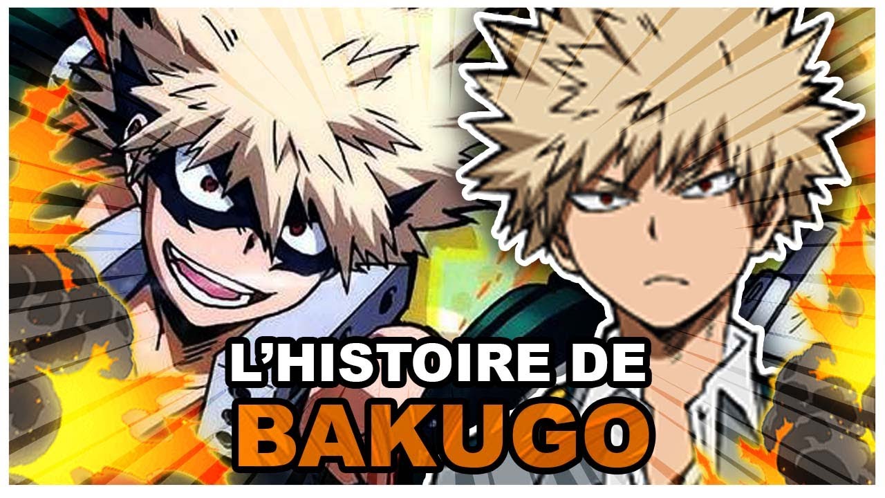 L'histoire de Katsuki Bakugo (My Hero Academia )