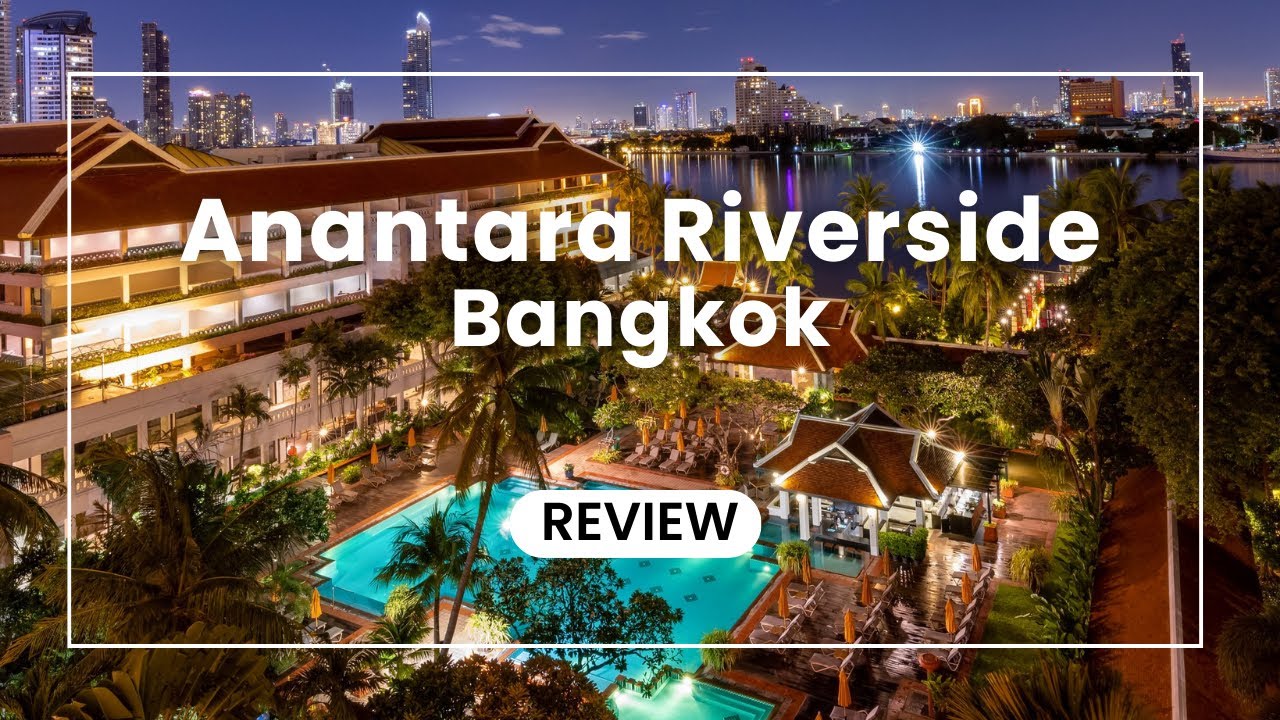 Обзор курорта Anantara Riverside Bangkok