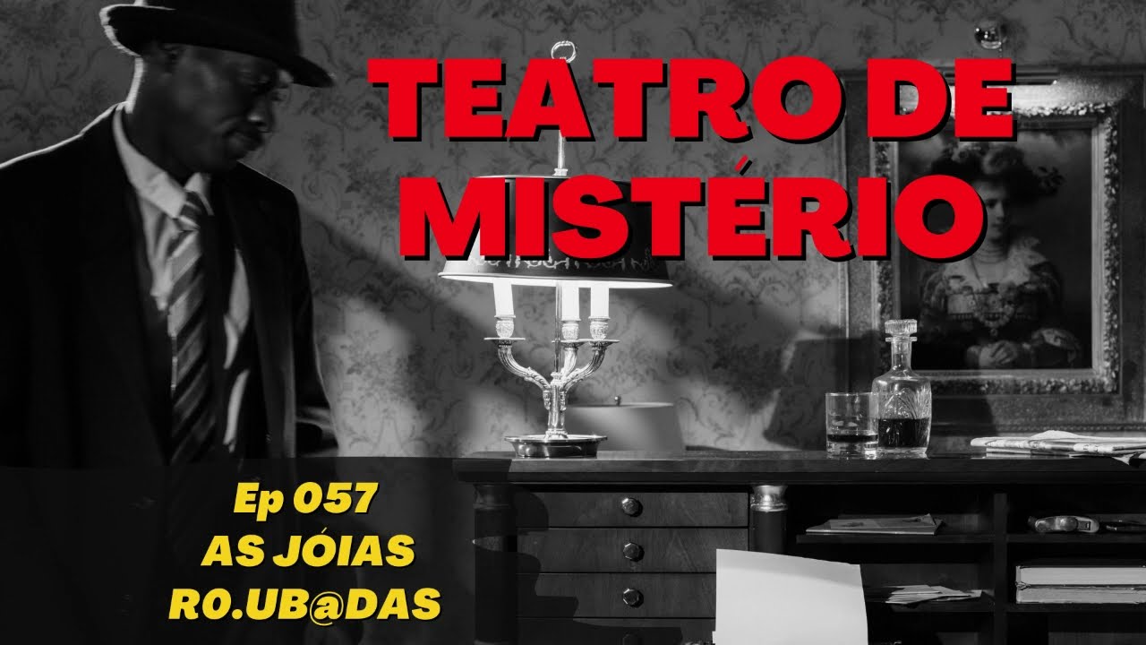 TEATRO DE MISTÉRIO (Ep. 057) -  [Rádio Teatro da Rádio Nacional]