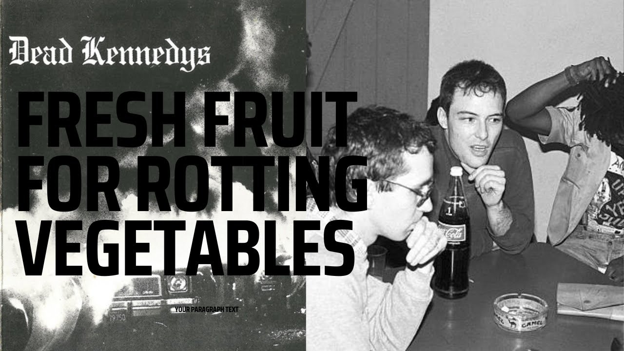 Dead Kennedys - Fresh Fruit for Rotting Vegetables 1981 Blue Vinyl Reissue - Porky Prime remaster