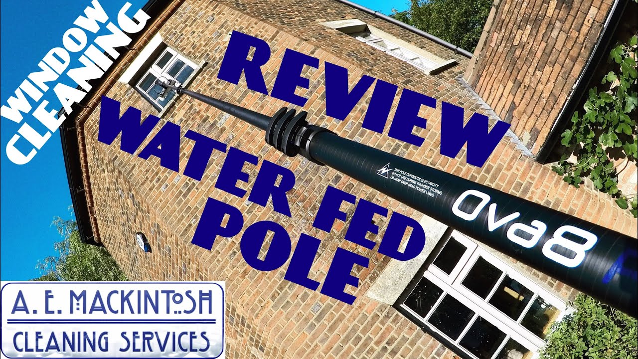 Review-The Ova8 Water Fed Pole For Window Cleaning