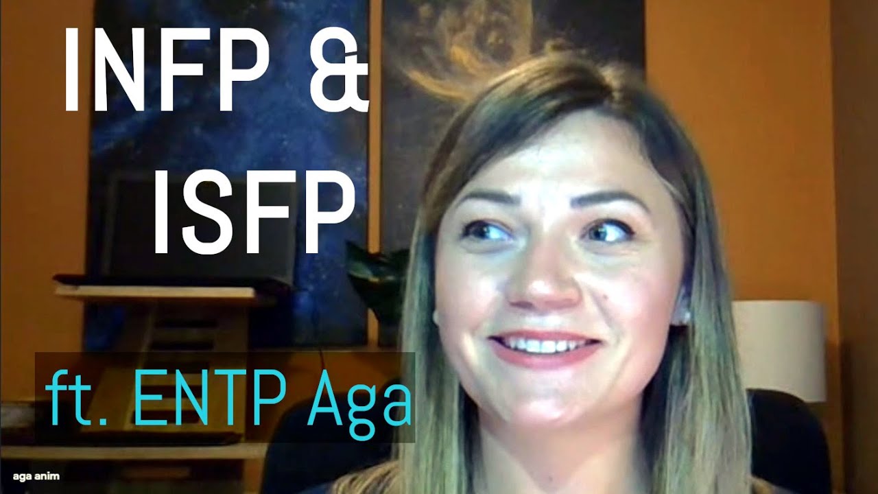 2 REAL ENTPs on INFP, ISFP, and Introverted Feeling