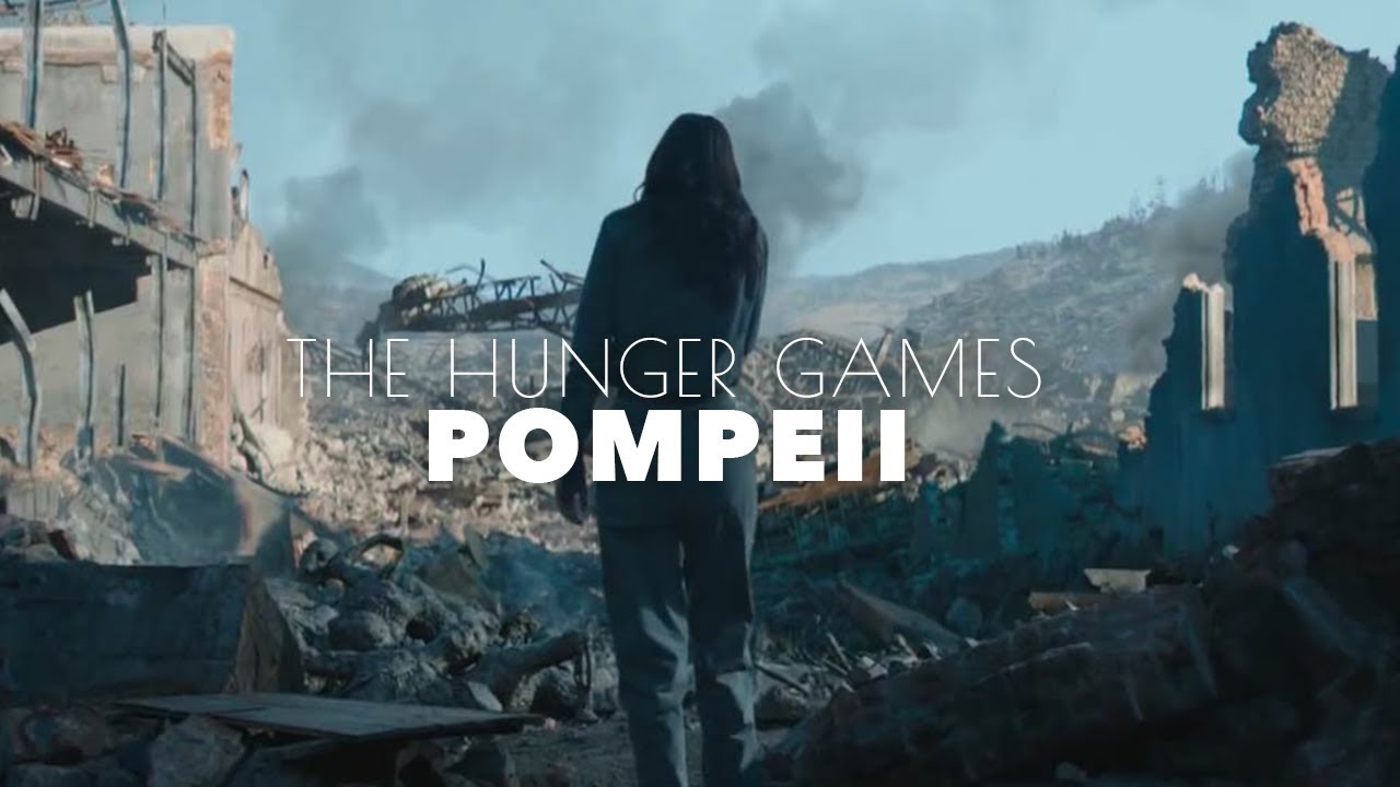 The Hunger Games || Pompeii