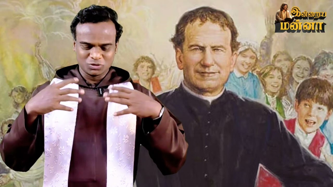 புனித தொன் போஸ்கோ பெருவிழா / St. Don Bosco Biography / இன்றைய மன்னா / frfosscap Sermons 