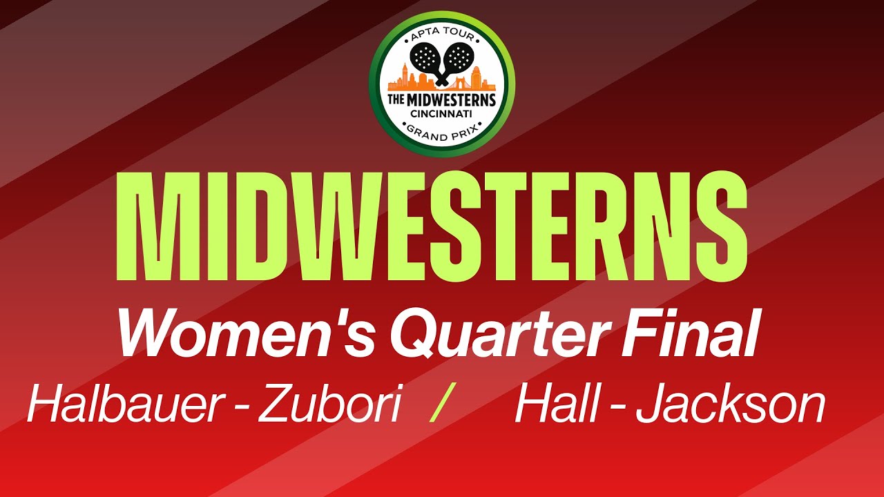 2026 Midwesterns - Women's Quarter Final  - Halbauer/Zubori vs. Hall/Jackson