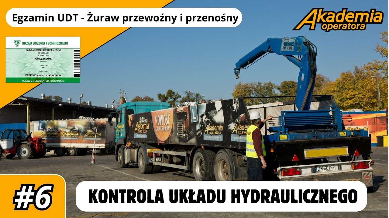 Kontrola układu hydraulicznego żurawia - odc. #6 - Egzamin UDT Żuraw HDS - Akademia Operatora