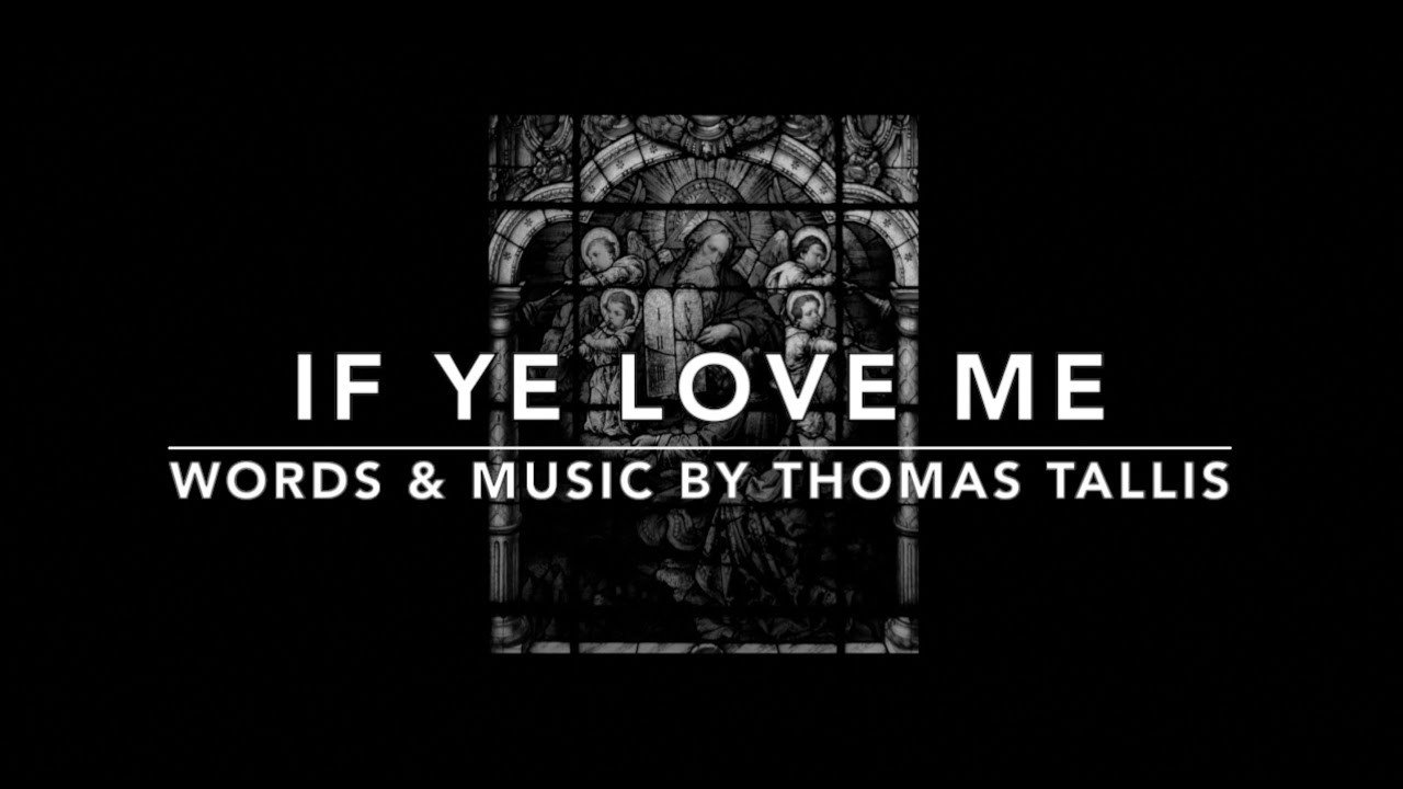 If Ye Love Me | Music by Thomas Tallis | SATB Choir with Lyrics - Sunday 7pm Choir