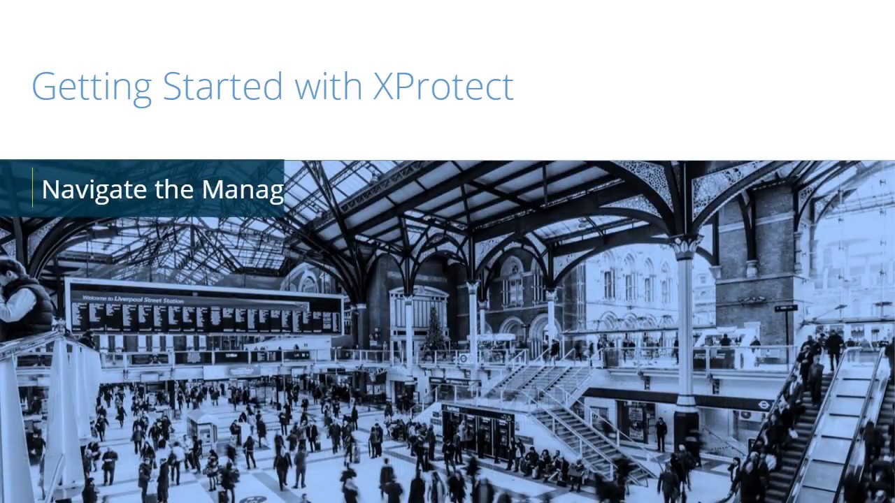Getting Started with XProtect: Navigate the Management Client