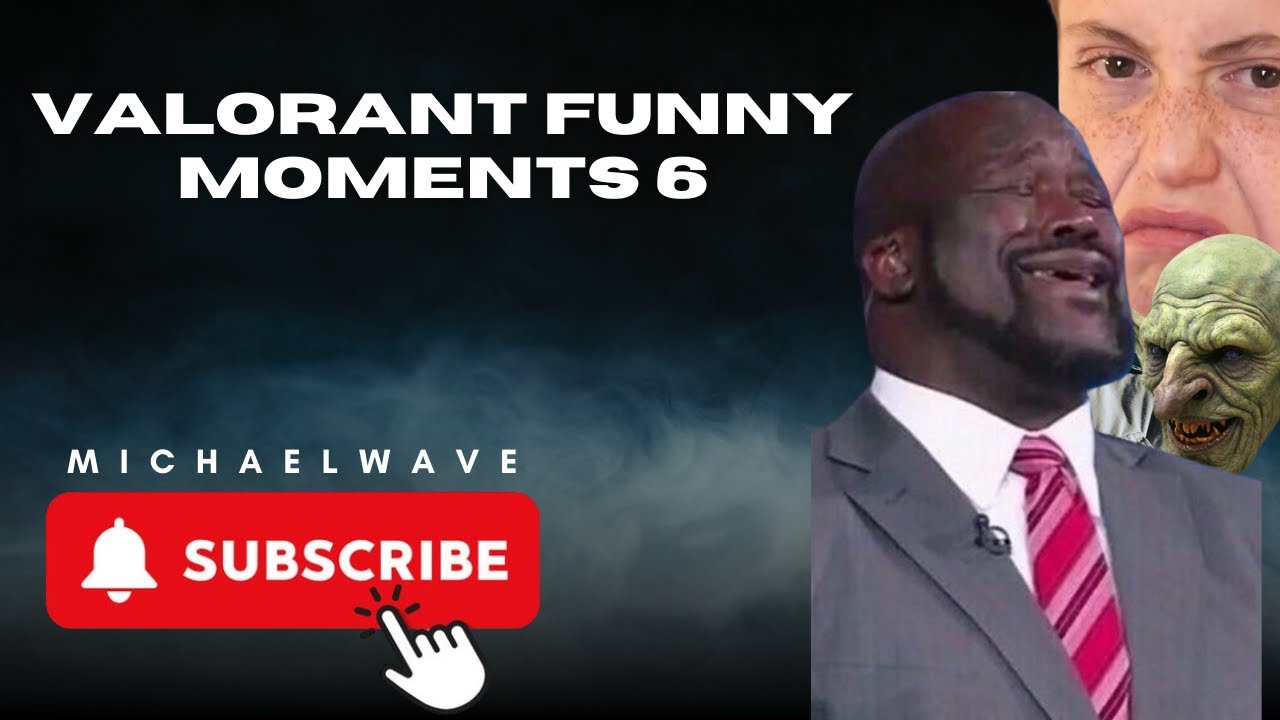 valorant funny moments 6 -  i'm like that