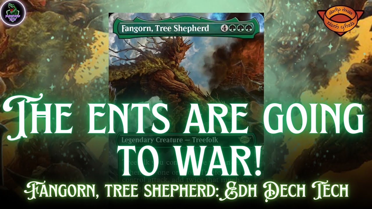 Fangorn, Tree Shepherd: EDH Deck Tech (Treefolk Tribal) // Lord of the Rings Tales of Middle Earth