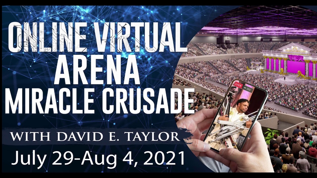Apostle David E. Taylor - Virtual Arena Miracle Crusade Day 1- PM