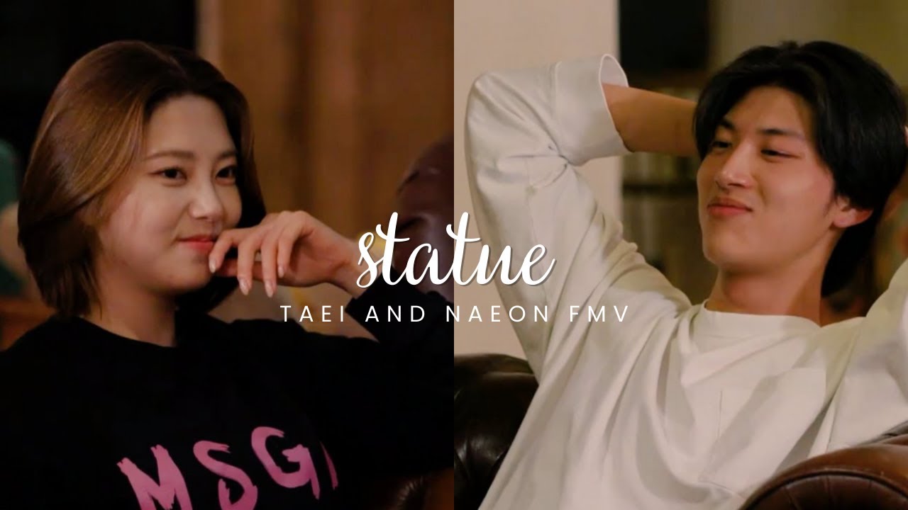 Transit Love 2: Taei x Naeon ㅡ  Statue FMV #환승연애2 #EXchange2 #태이 #나언