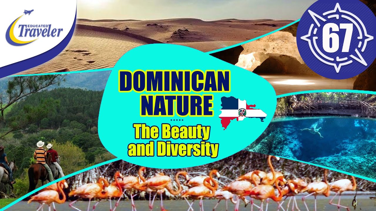 The Beauty and Diversity of the Dominican Republic - Nature at its finest
