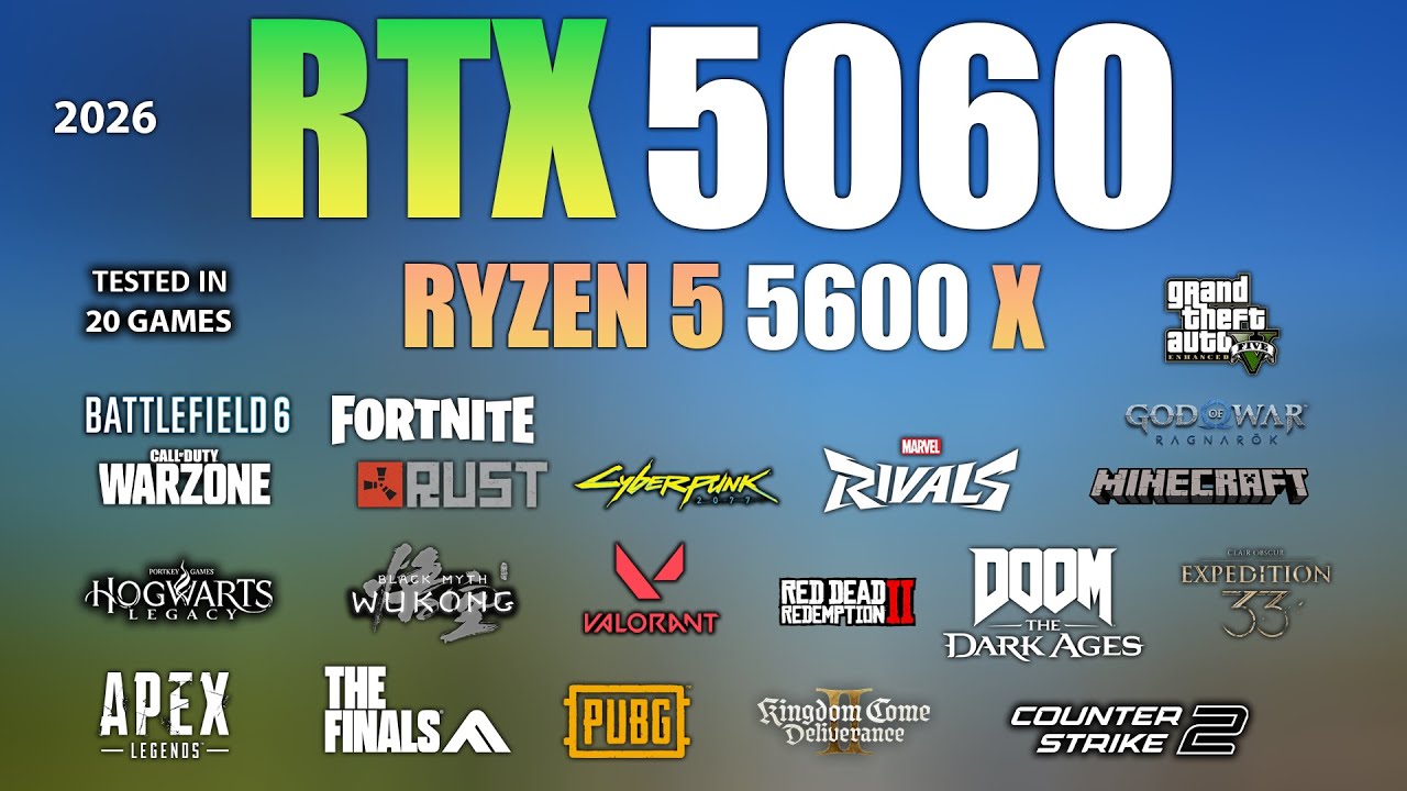 RTX 5060 + Ryzen 5 5600X : Test in 20 Games - RTX 5060 Gaming