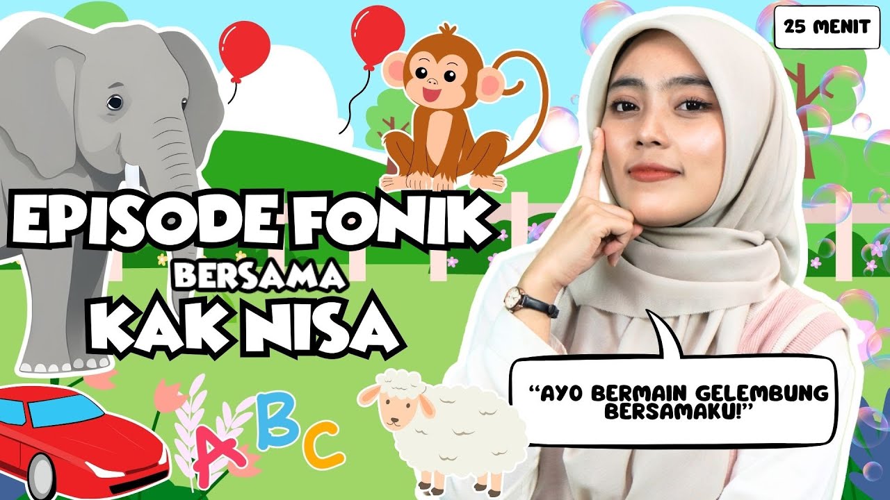 Belajar Bermain Episode Fonik - Mengenal Huruf, Lagu Interaktif untuk Balita
