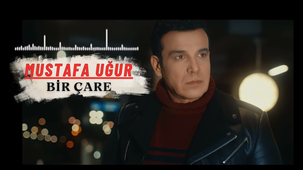 Mustafa Uğur - Bir Çare  
