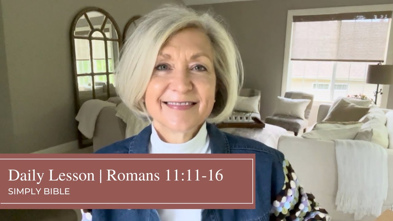 Daily Lesson | Romans 11:11-16