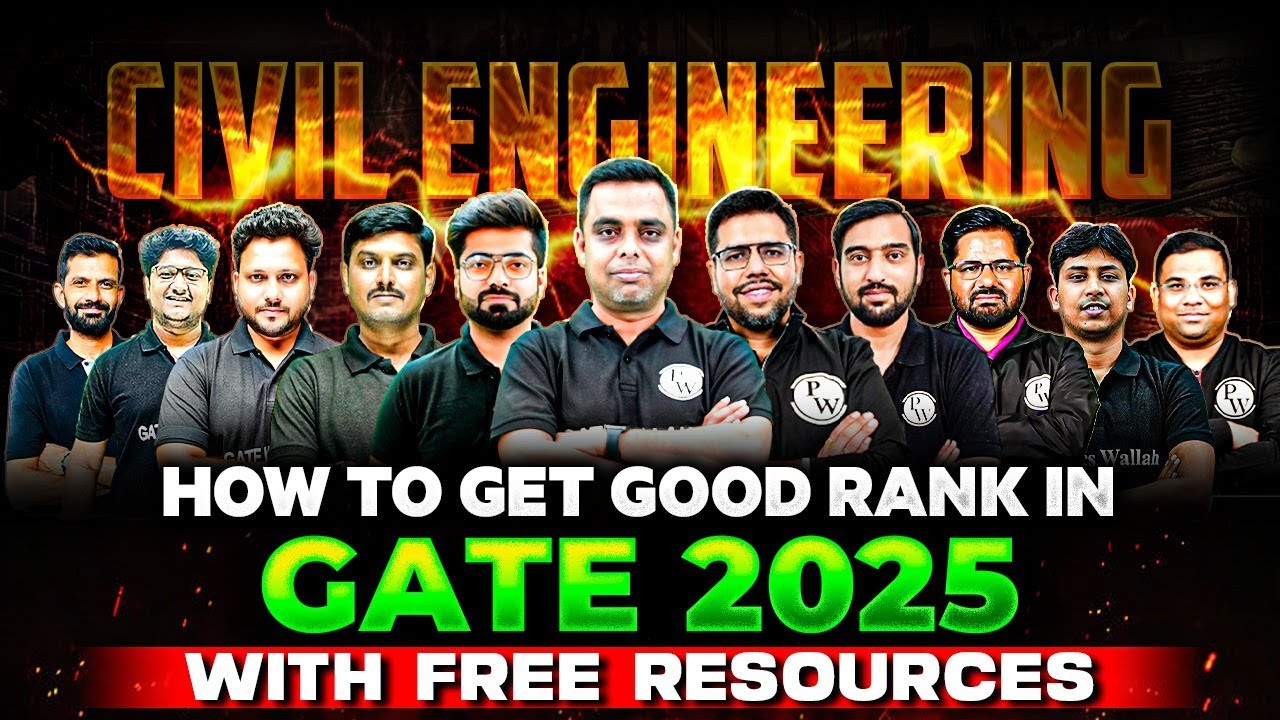 Civil Engineering: How to get good rank in GATE 2025 with FREE Resources?