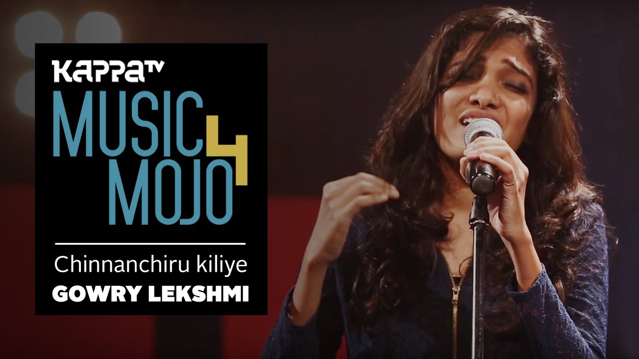 Chinnanchiru Kiliye - Gowry Lekshmi - Music Mojo Season 4 - KappaTV