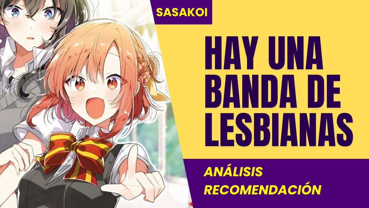 EN ESTE ANIME HAY UNA BANDA DE LESBIANAS | SASAKOI | ANÁLISIS - RECOMENDACION