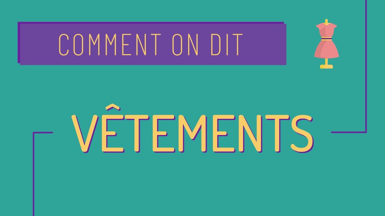 Comment on dit #15 : vocabulaire des vêtements en français 👚👖👗