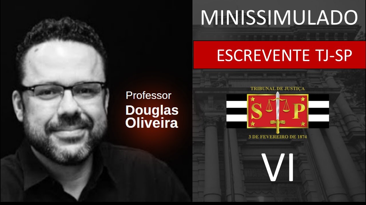 Minissimulado VI - Concurso Escrevente TJSP - Quest&otilde;es Comentadas - Prof. Douglas - Ao Vivo