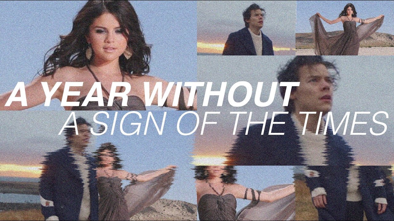 a year without a sign of the times - selena gomez & harry styles