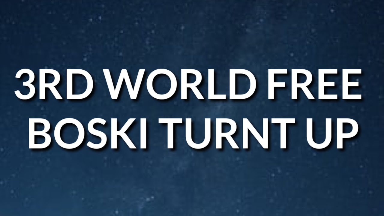 Lil Blood Ft. Lil Goofy - 3rd World Free Boski Turnt Up (Lyrics) 