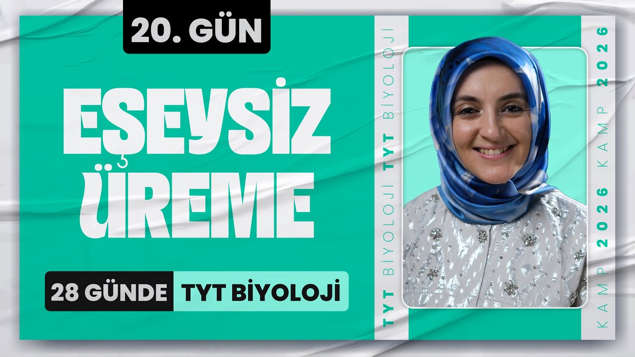 20) Eşeysiz Üreme | 2026 TYT Biyoloji Kampı 20. Gün