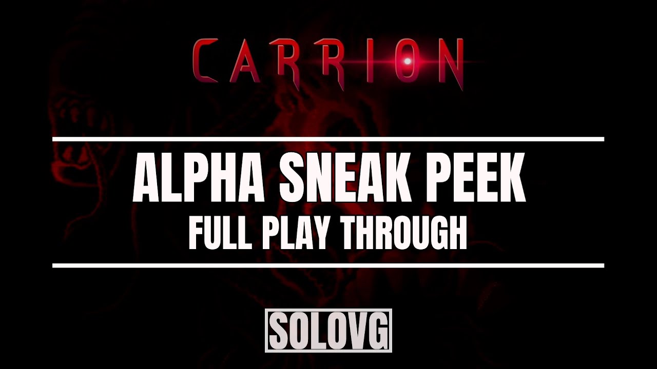 CARRION - Alpha Sneak Peek Full Playthrough