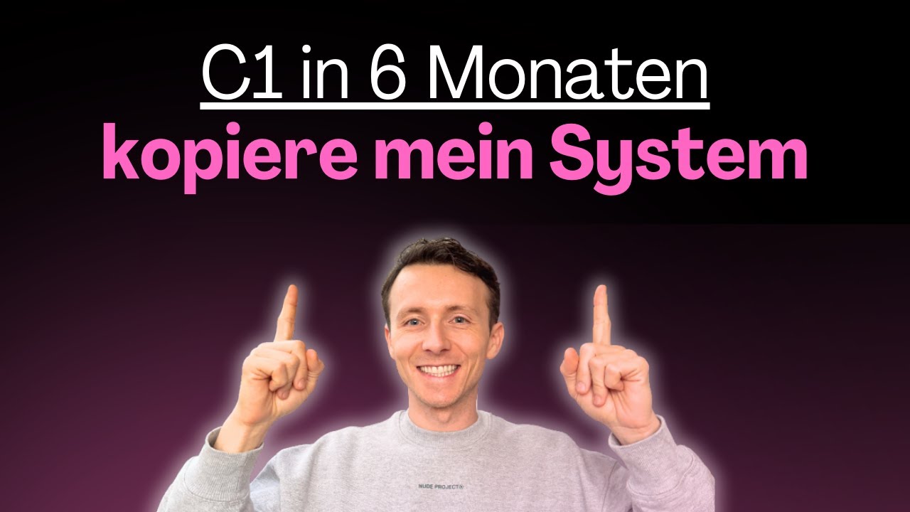 C1 in 6 Monaten: Kopiere mein System