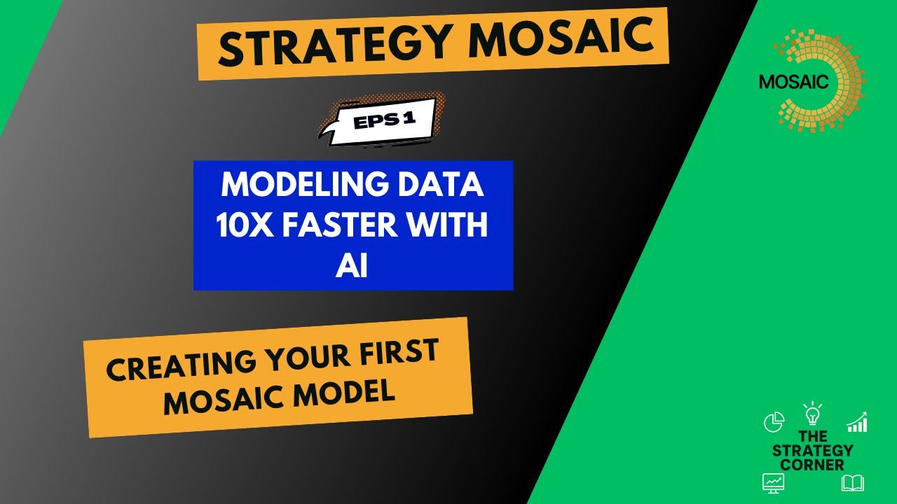 Strategy Mosaic - Eps1: Modeling Data 10x Faster With AI