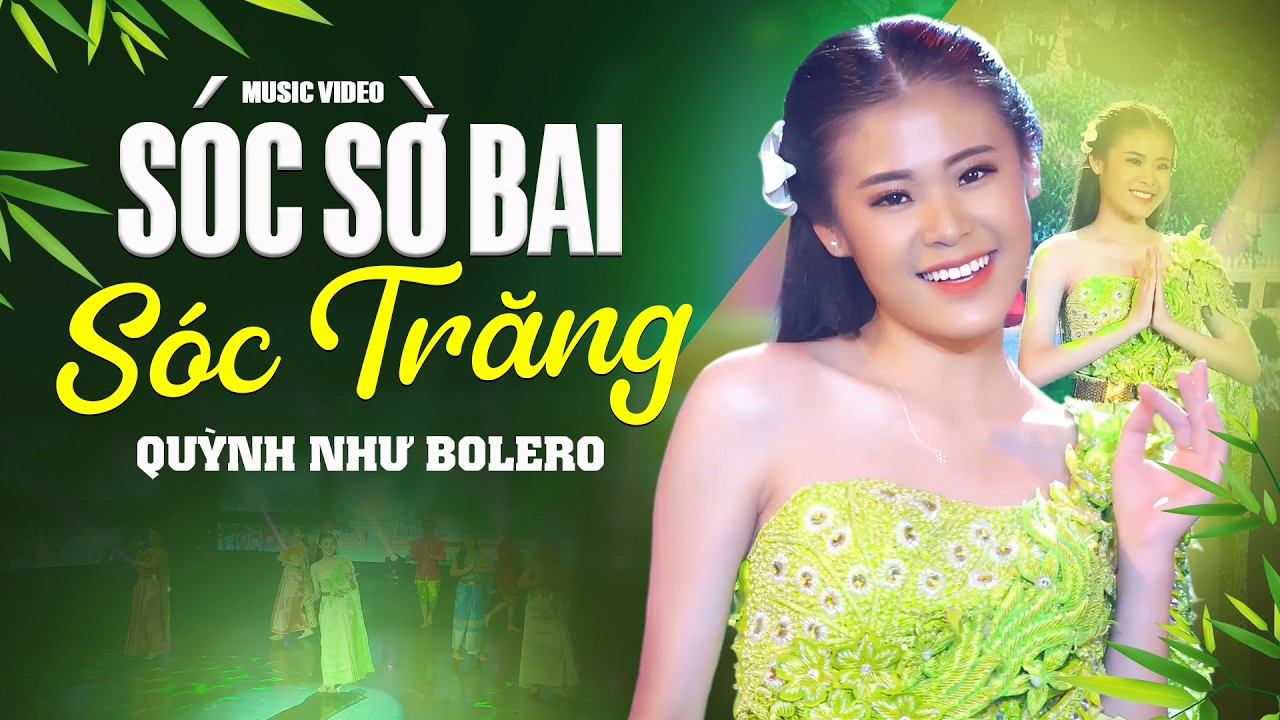 SÓC SỜ BAI SÓC TRĂNG - Quỳnh Như Bolero | Nhạc Dân Ca Trữ Tình Quê Hương 2026 Hay Êm Dịu Da Diết