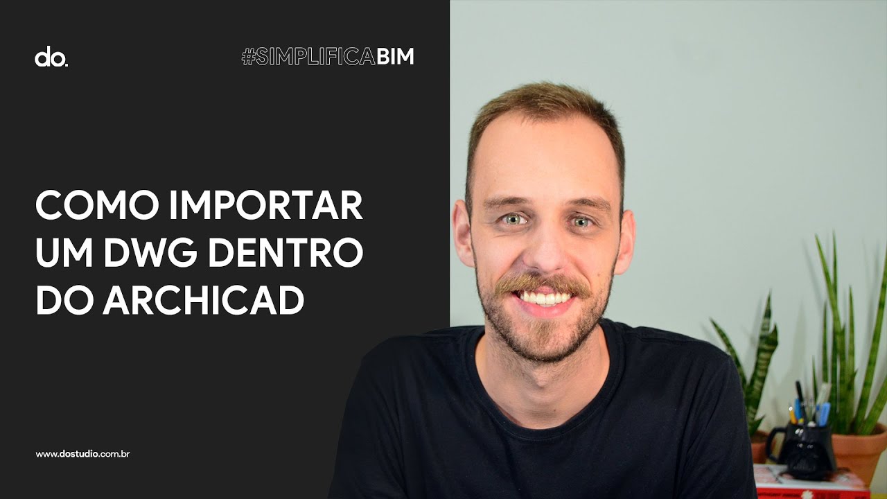 COMO IMPORTAR UM DWG NO ARCHICAD