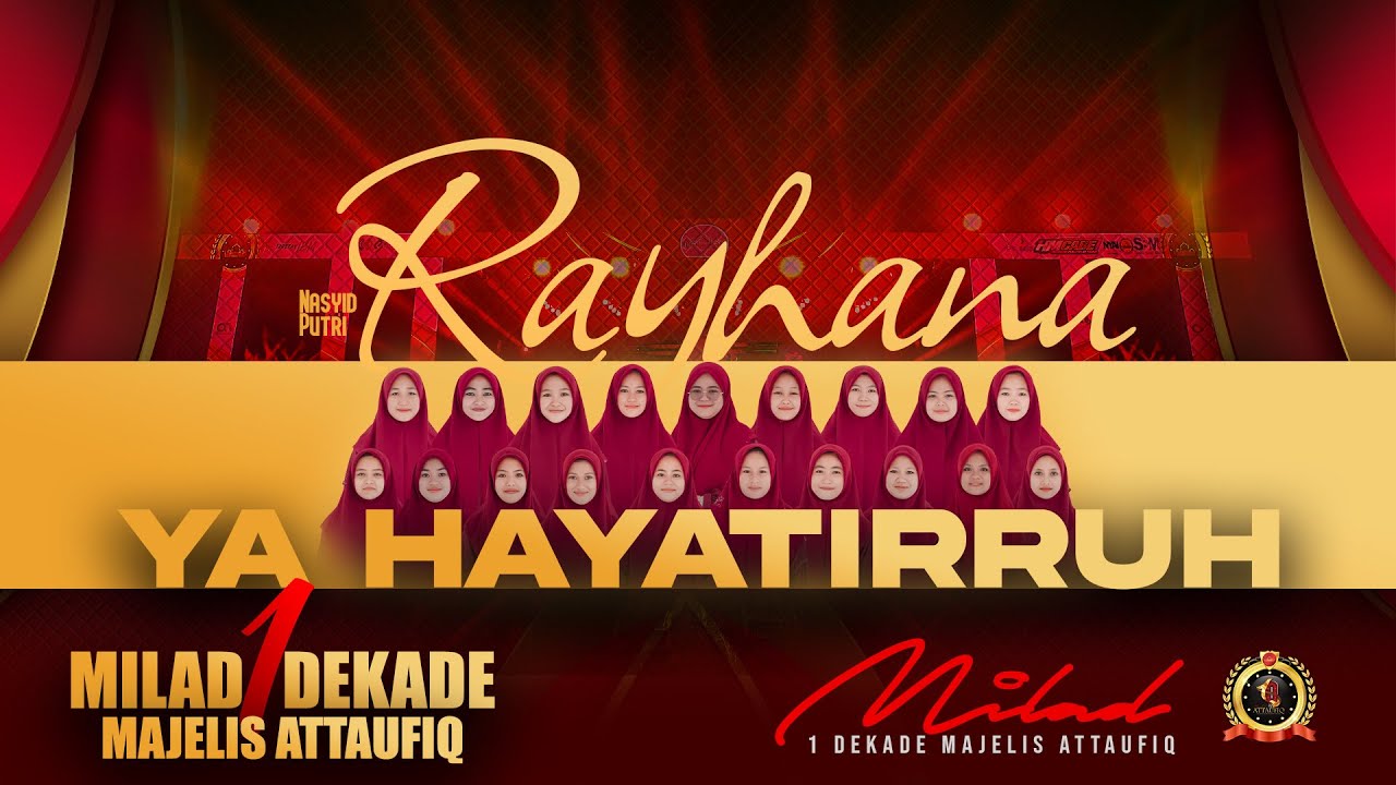 Penampilan Spesial NASYID PUTRI RAYHANA | YA HAYATIRRUH | MILAD 1 DEKADE MAJELIS ATTAUFIQ 2025