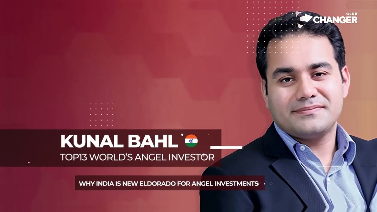 Why India is a Golden Opportunity for Angel Investors | Kunal Bahl (World's #13 Business Angel)