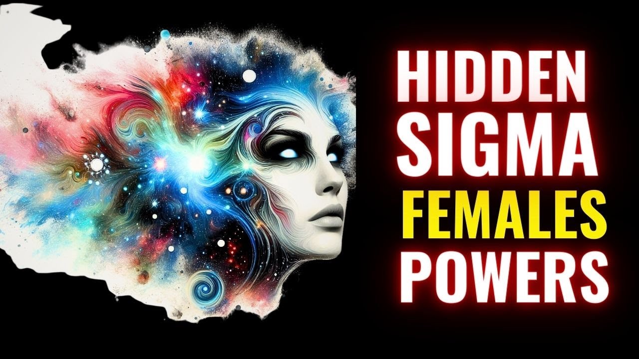 9 Hidden Superpowers of Sigma Females