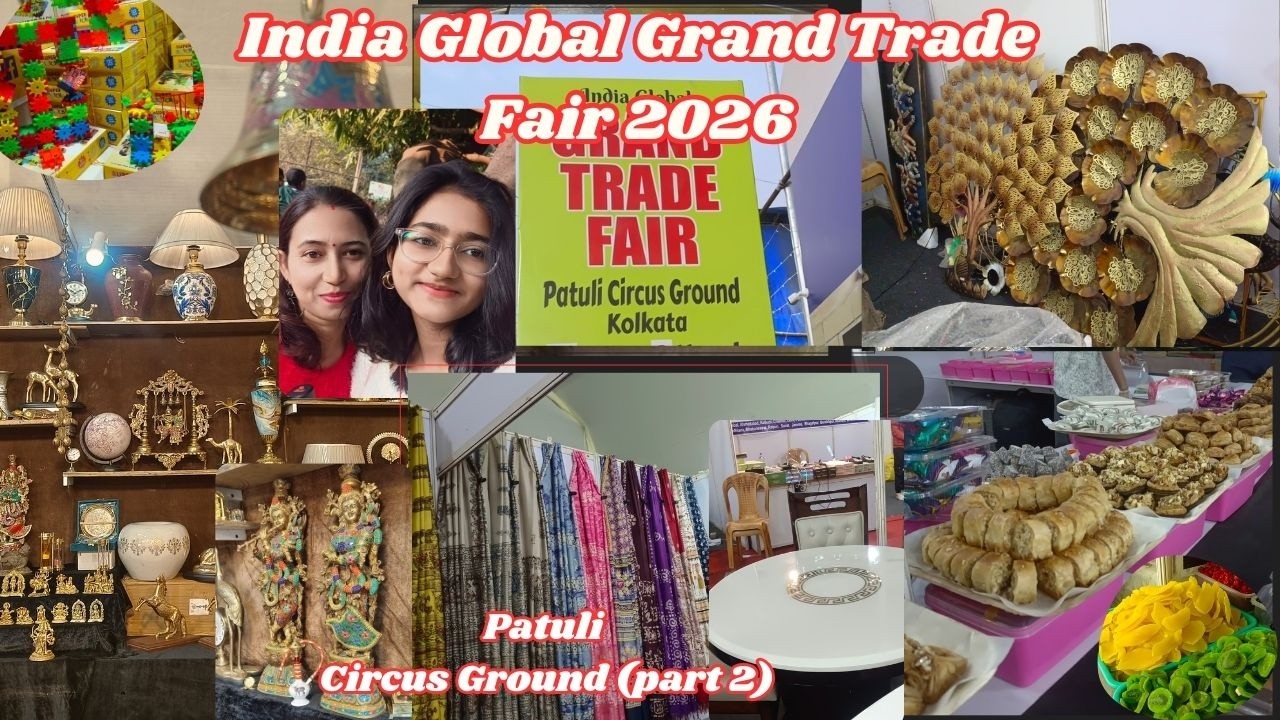 The India Global Grand Trade Fair 2026 || part 2 ||  Patuli Circus Ground ||  Hasto Shilpo Mela