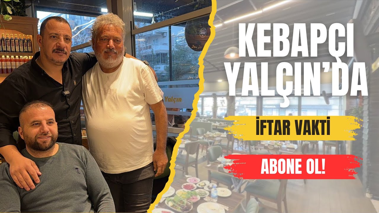 İftar Topu Patladı! 🔔  Kebapçı Yalçın’da İftar 🍖🔥